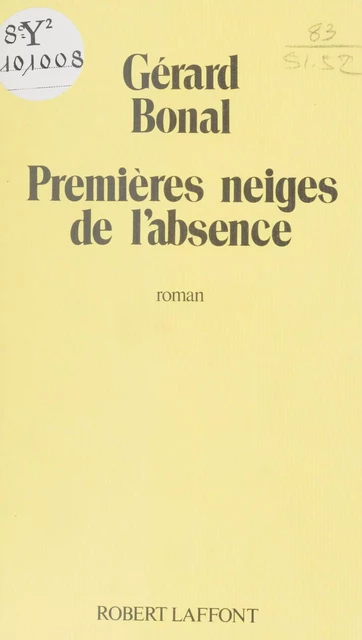 Premières neiges de l'absence - Gérard Bonal - FeniXX réédition numérique