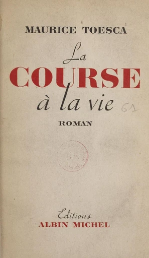 La course à la vie - Maurice Toesca - FeniXX réédition numérique