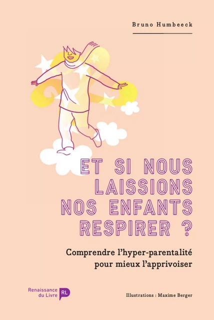 Et si nous laissions nos enfants respirer ? - Bruno Humbeeck - Renaissance du livre