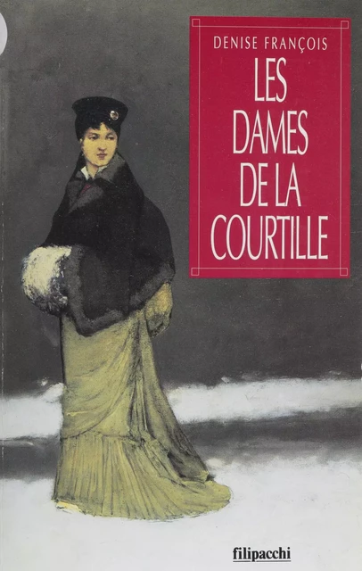 Les Dames de la Courtille - Denise François - FeniXX réédition numérique