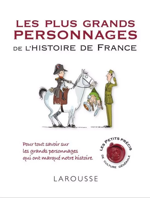 Les plus grands personnages de l'histoire de France - Renaud Thomazo - Larousse