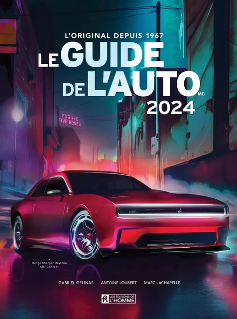 Guide de l'auto 2024 - Gabriel Gélinas, Antoine Joubert, Marc Lachapelle - Les Éditions de l'Homme