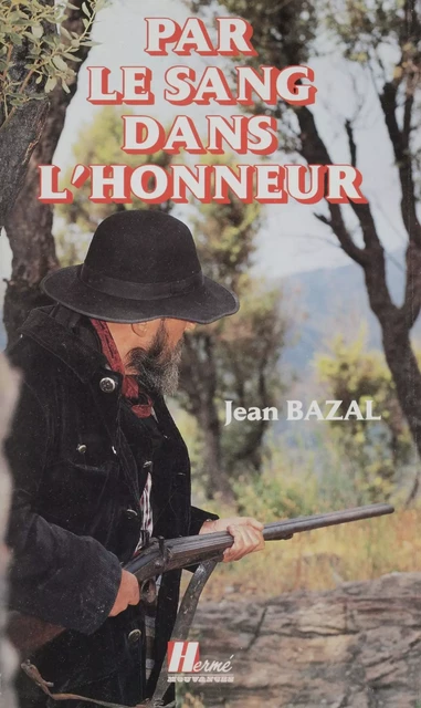 Par le sang dans l'honneur - Jean Bazal - FeniXX réédition numérique