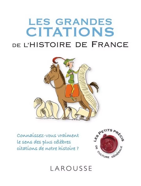 Les grandes citations de l'histoire de France - Renaud Thomazo - Larousse