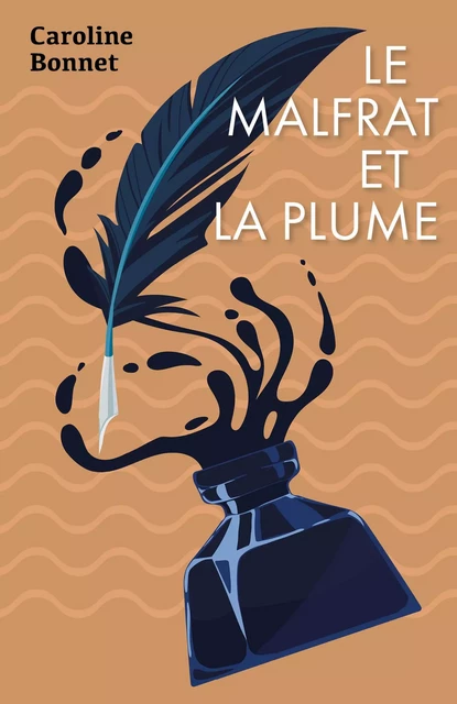 Le Malfrat et la Plume - Caroline Bonnet - Librinova