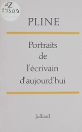 Portraits de l'écrivain d'aujourd'hui