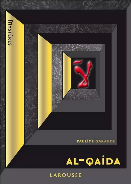 Al-Qaida - Pauline Garaude - Larousse