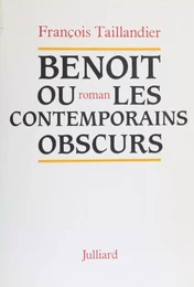 Benoît ou les Contemporains obscurs