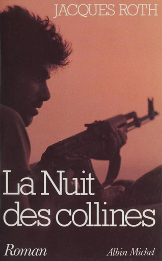 La nuit des collines - Jacques Roth - FeniXX réédition numérique