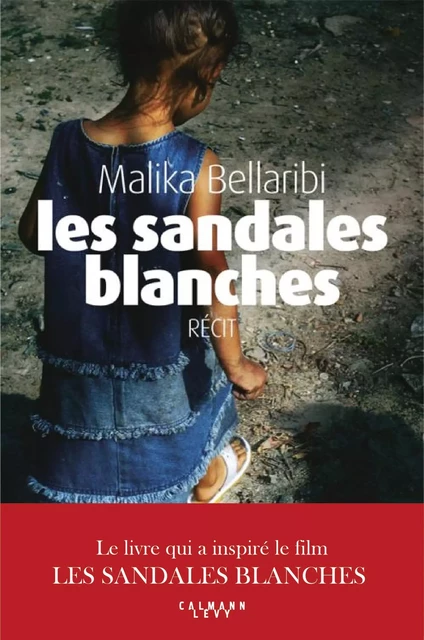 Les Sandales blanches - Malika Bellaribi - Calmann-Lévy