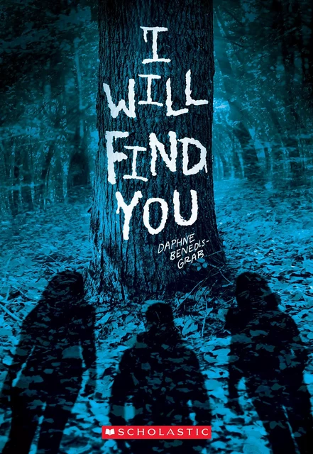 I Will Find You (A Secrets & Lies Novel) - Daphne Benedis-Grab - Scholastic Inc.