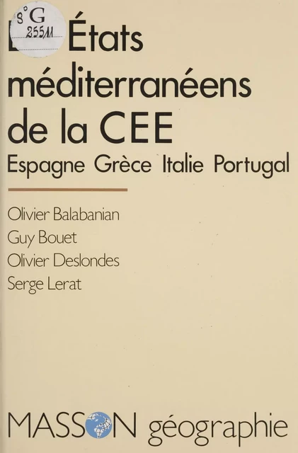 Les États méditerranéens de la C.E.E. - Olivier Balabanian, Olivier Deslondes, Guy Bouet - FeniXX réédition numérique