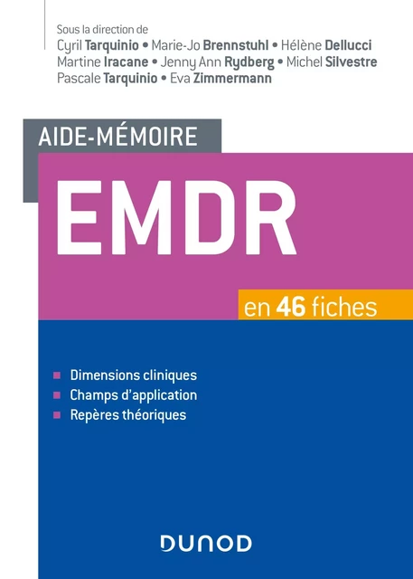 Aide-mémoire - EMDR - Cyril Tarquinio, Marie-Jo Brennstuhl, Hélène Dellucci, Martine Iracane-Coste, Jenny Ann Rydberg, Michel Silvestre, Pascale Tarquinio, Eva Zimmermann - Dunod