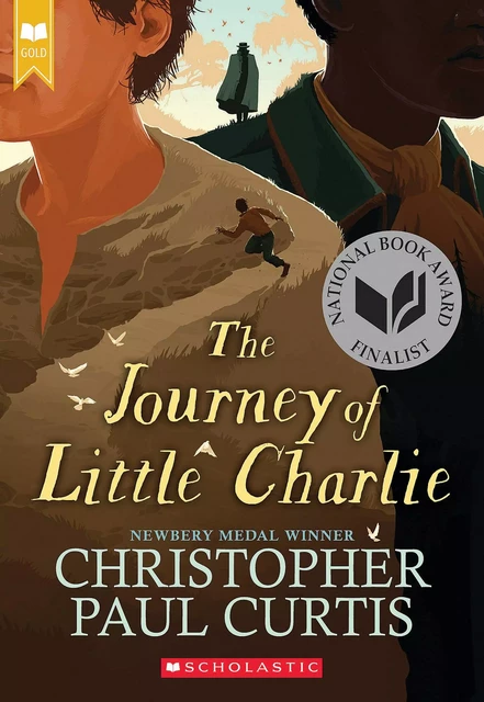 The Journey of Little Charlie (National Book Award Finalist) - Christopher Paul Curtis - Scholastic Inc.