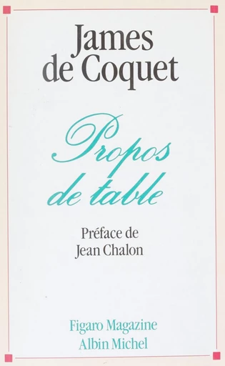 Propos de table - James de Coquet - FeniXX réédition numérique