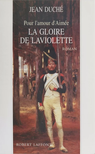 La Gloire de Laviolette - Jean Duché - FeniXX réédition numérique