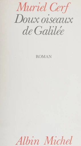 Doux oiseaux de Galilée - Muriel Cerf - FeniXX réédition numérique