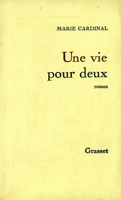 Une vie pour deux - Marie Cardinal - Grasset