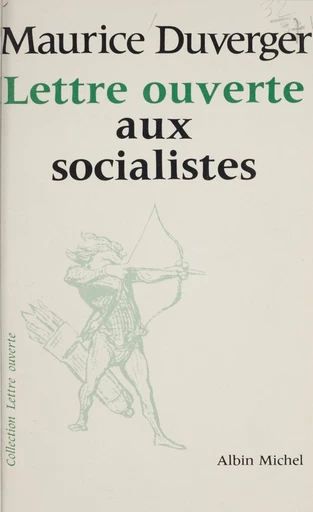 Lettre ouverte aux socialistes - Maurice Duverger - FeniXX réédition numérique