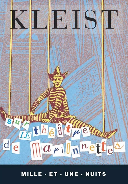 Sur le théâtre de marionnettes - Bernd Heinrich Wilhelm von Kleist - Fayard/Mille et une nuits