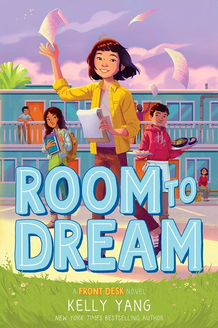 Room to Dream (Front Desk #3) - Kelly Yang - Scholastic Inc.