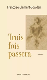 Trois fois passera