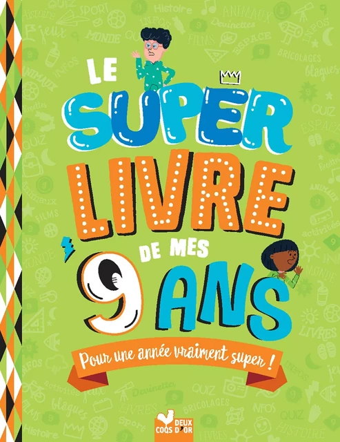 Le super livre de mes 9 ans - Sophie Blitman - Deux Coqs d'Or