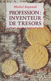 Profession : inventeur de trésors