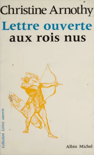 Lettre ouverte aux rois nus - Christine Arnothy - FeniXX réédition numérique