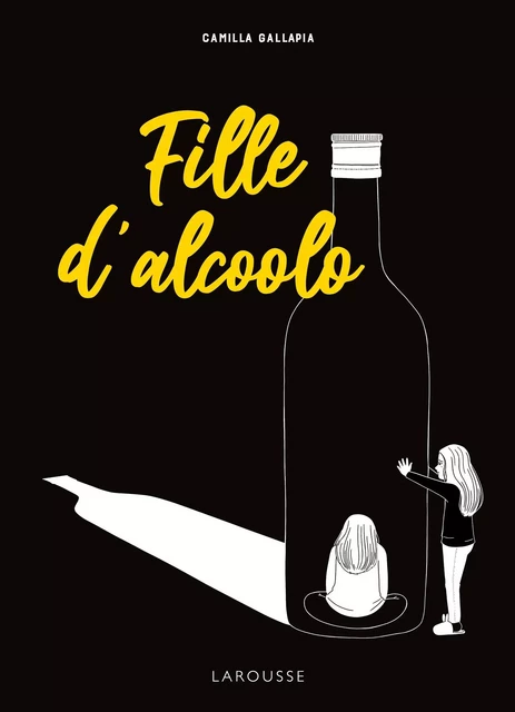 Fille d'alcoolo -  - Larousse