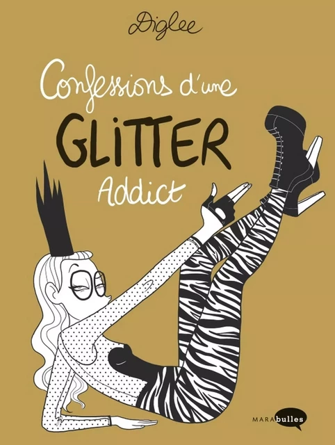 Confessions d'une Glitter Addict -  Diglee - Marabout