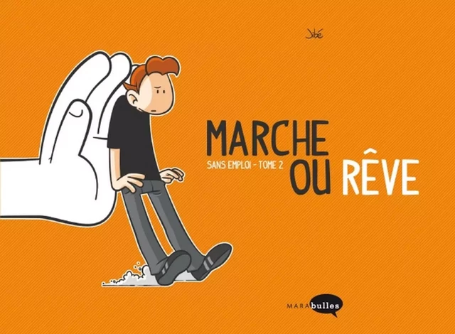 Marche ou rêve -  Jibé - Marabout