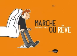 Marche ou rêve