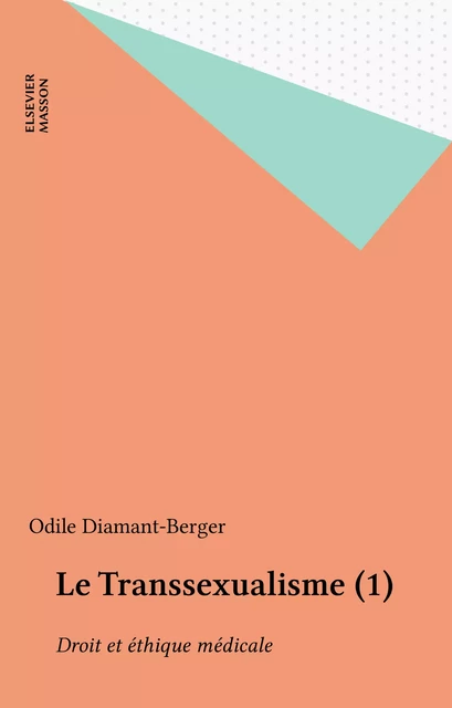 Le Transsexualisme (1) - Odile Diamant-Berger - FeniXX réédition numérique