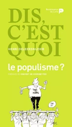 Dis, c'est quoi le populisme ?