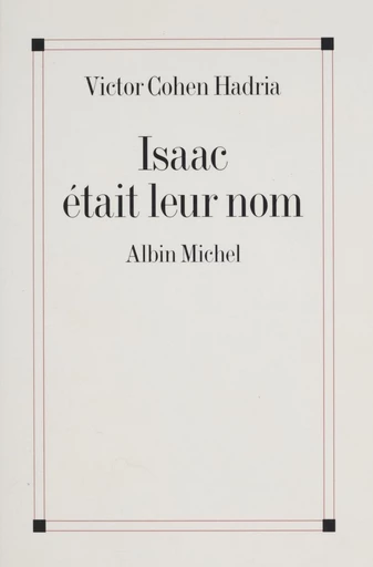 Isaac était leur nom - Victor Cohen Hadria - FeniXX réédition numérique