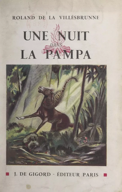 Une nuit dans la pampa - Roland de La Villèsbrunne - FeniXX réédition numérique