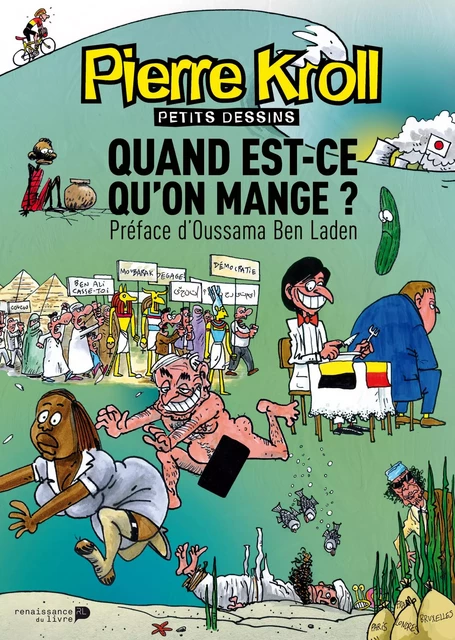 Quand est-ce qu'on mange ? - Pierre Kroll - Renaissance du livre