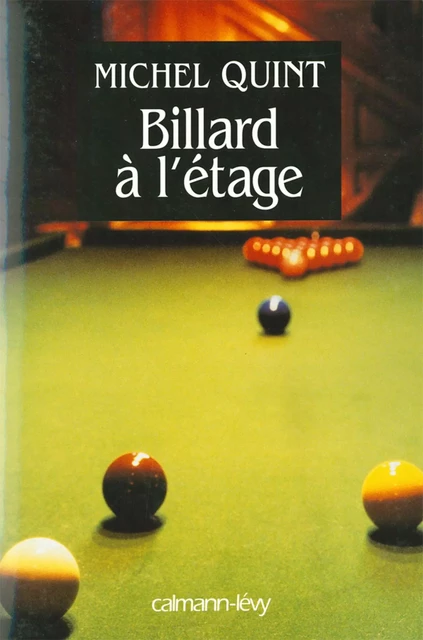 Billard à l'étage - Michel Quint - Calmann-Lévy