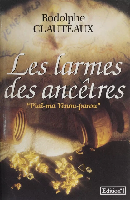 Les Larmes des ancêtres - Rodolphe Clauteaux - FeniXX réédition numérique