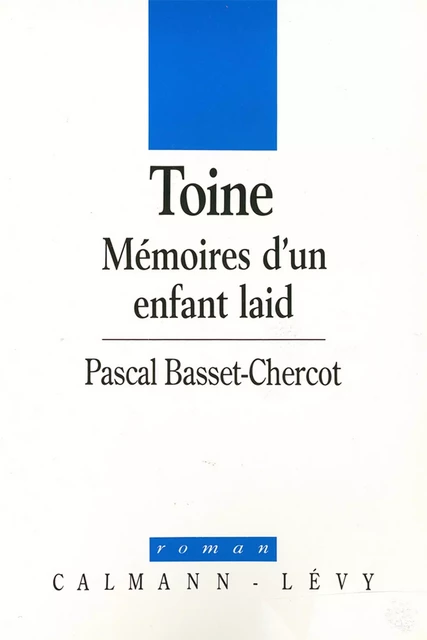 Toine - Pascal Basset-Chercot - Calmann-Lévy