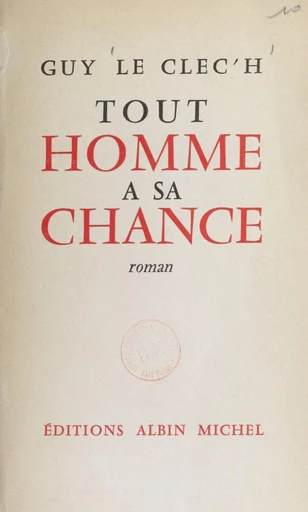 Tout homme a sa chance - Guy Leclec'h - FeniXX réédition numérique