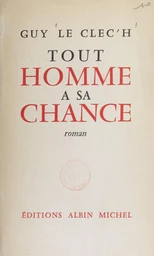 Tout homme a sa chance