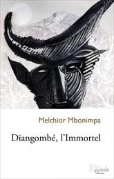 Diangombé, l’Immortel