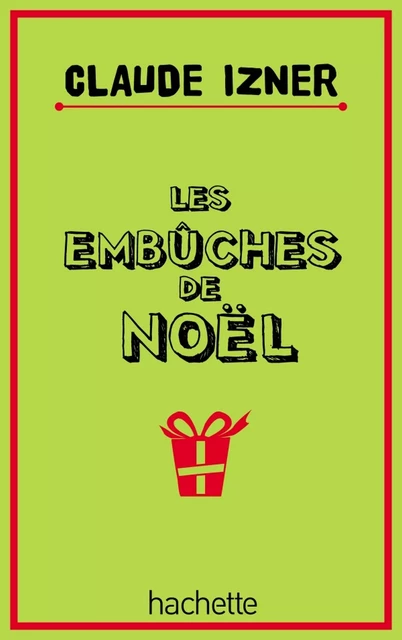 Les embûches de noël - Claude Izner, Laurence Lefèvre, Liliane Korb - Hachette Romans