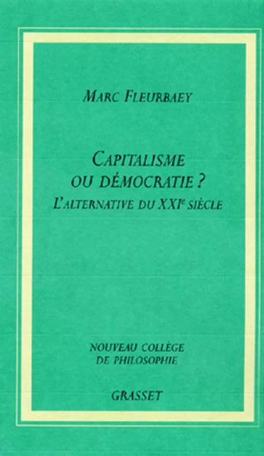 Capitaliste ou démocratie? - Marc Fleurbaey - Grasset