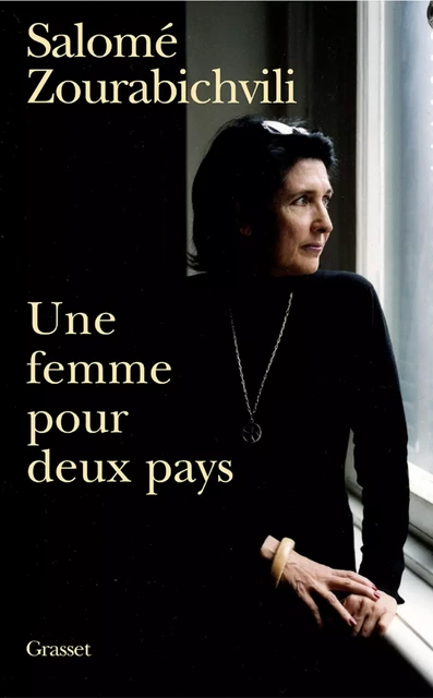 Une femme pour deux pays - Salomé Zourabichvili - Grasset