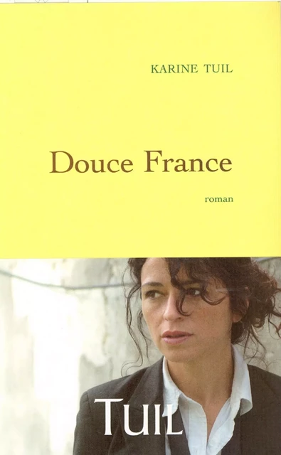 Douce France - Karine Tuil - Grasset