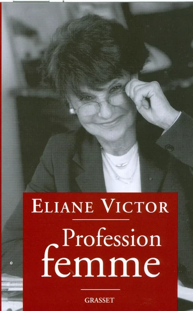 Profession femme - Éliane Victor - Grasset