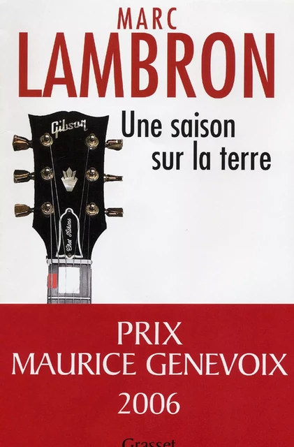 Une saison sur la terre - Marc Lambron - Grasset